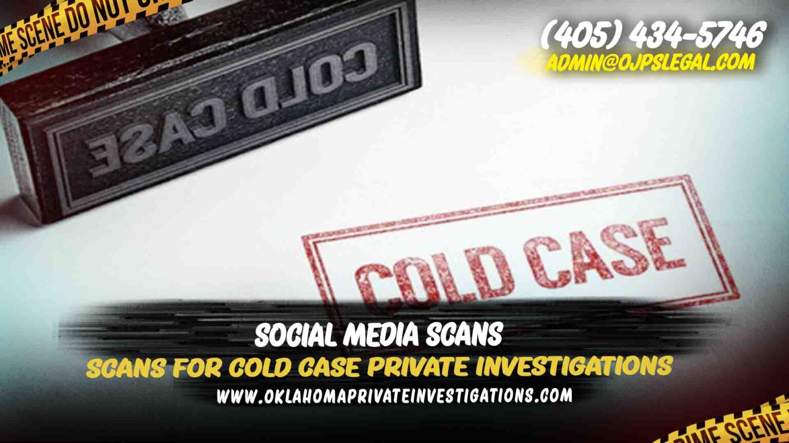 Social Media Scans for Cold Case PI