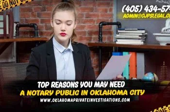 Top Reasons You Need a Notary Public in Oklahoma City