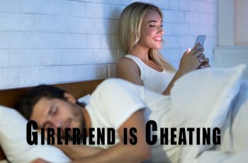 Girlfriend is Cheating